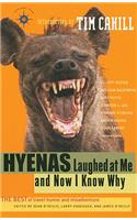 Hyenas Laughed at Me and Now I Know Why