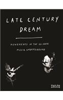 Late Century Dream