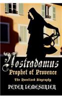 Nostradamus, Prophet of Provence