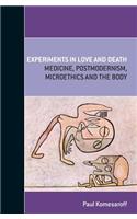 Experiments in Love and Death