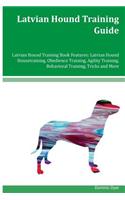 Latvian Hound Training Guide Latvian Hound Training Book Features
