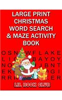 Large Print Christmas Word Search & Maze Activity Book: Homeschool Activity Book for Kids(1 Christmas Activity Books)
