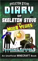 Diary of Minecraft Skeleton Steve the Noob Years - Season 2 Episode 1 (Book 7)