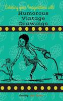 Coloring your Imaginations with Humorous Vintage Drawings