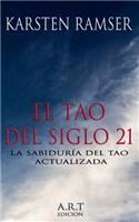 El Tao del Siglo 21: La SabidurÃ­a del Tao Actualizada
