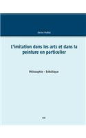 L'imitation dans les arts et dans la peinture en particulier