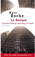 Banque. Comment Goldman Sachs Dirige Le Monde(la)