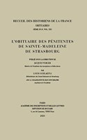 L'Obituaire Des Penitentes de Sainte-Madeleine de Strasbourg