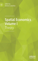 Spatial Economics Volume I