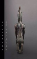 Egyptian Bronzes in the Fondation Gandur Pour L'art