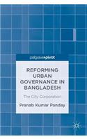 Reforming Urban Governance in Bangladesh