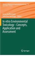 In vitro Environmental Toxicology - Concepts, Application and Assessment