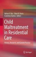 Child Maltreatment in Residential Care