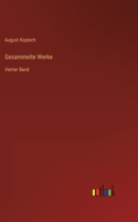 Gesammelte Werke: Vierter Band