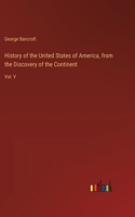 History of the United States of America, from the Discovery of the Continent