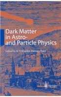 Dark Matter in Astro- And Particle Physics