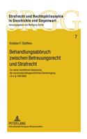 Behandlungsabbruch Zwischen Betreuungsrecht Und Strafrecht