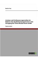 Analyse und Verbesserungsansätze im Rahmen des Qualitätsmanagements in der Fertigung der Firma Mustermann GmbH