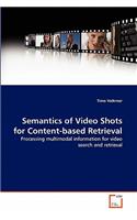 Semantics of Video Shots for Content-based Retrieval