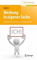 Werbung in Eigener Sache: Selbstmarketing Für Physio- Und Ergotherapeuten