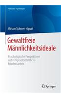 Gewaltfreie Männlichkeitsideale
