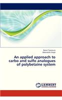 An Applied Approach to Carbo and Sulfo Analogues of Polybetaine System