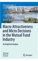 Macro Attractiveness and Micro Decisions in the Mutual Fund Industry