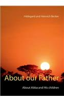 About our Father