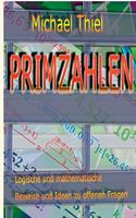 Primzahlen: Logische und mathematische Beweise zu offenen Fragen