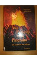 Von Pompeji Zum Pinatubo: Die Urgewalt Der Vulkane