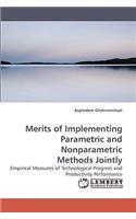Merits of Implementing Parametric and Nonparametric Methods Jointly