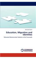 Education, Migration and Identities