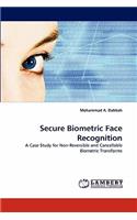Secure Biometric Face Recognition