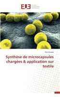 Synth�se de Microcapsules Charg�es Application Sur Textile