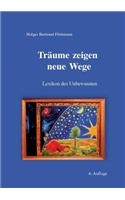 Träume zeigen neue Wege: Lexikon des Unbewussten(German)