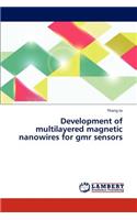 Development of multilayered magnetic nanowires for gmr sensors