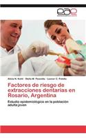 Factores de riesgo de extracciones dentarias en Rosario, Argentina