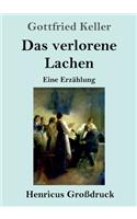 verlorene Lachen (Großdruck): Eine Erzählung