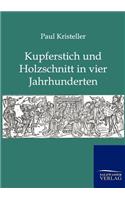 Kurperschnitt und Holzschnitt in vier Jahrhunderten