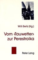 Vom 'Tauwetter' Zur Perestroika: Russische Literatur Zwischen Den Fuenfziger Und Neunziger Jahren