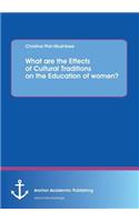 What are the Effects of Cultural Traditions on the Education of women? (The Study of the Tumbuka People of Zambia): (English)