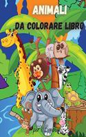 Animali da Colorare Libro per i Bambini: Per Bambini Piccoli, Bambini in età Prescolare, Ragazzi e Ragazze di età 2-4 - 4-8