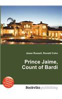 Prince Jaime, Count of Bardi: (English)