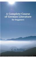 A Complete Course of German Literature for Begginers