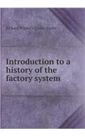Introduction to a history of the factory system