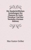 Die Handschriftlichen Gestaltungen Der Chanson De Geste 'Fierabras' Und Ihre Vorstufen (German Edition)