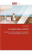 La nature pour artifice
