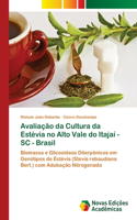 Avaliação da Cultura da Estévia no Alto Vale do Itajaí - SC - Brasil