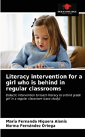 Literacy intervention for a girl who is behind in regular classrooms