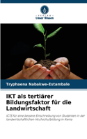 IKT als tertiärer Bildungsfaktor für die Landwirtschaft